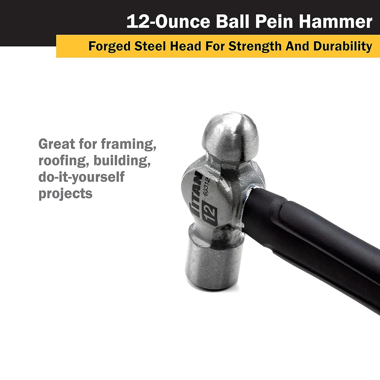 Titan 12 oz. Ball Pein Hammer with Forged Steel Head